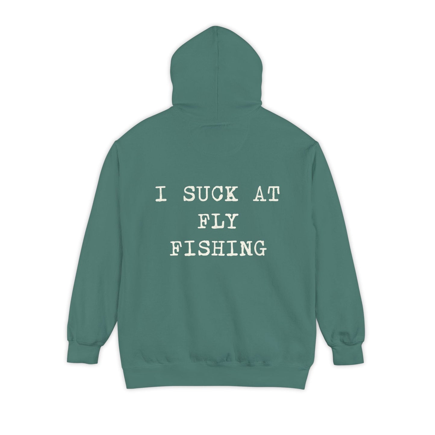 Comfort Colors Hoodie I Suck at Fly Fishing