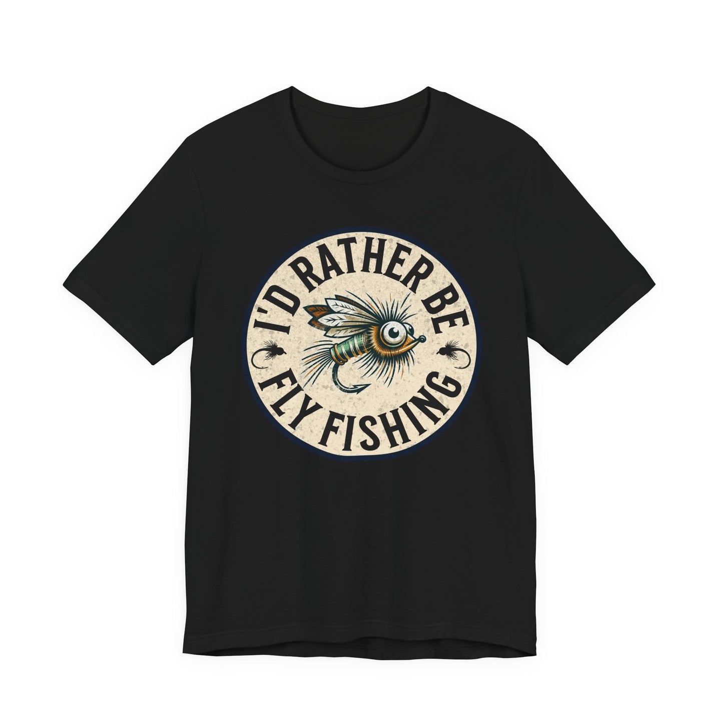 Cotton Tee- I'd Rather Be Fly Fishing