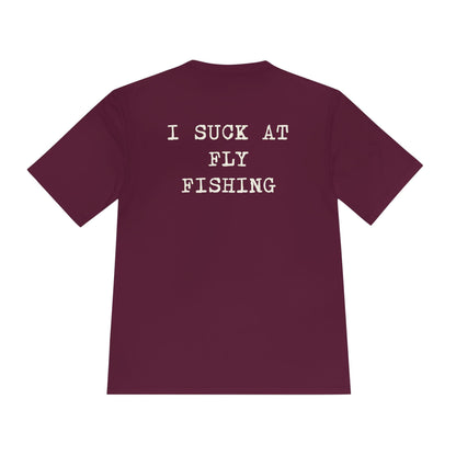 Moisture Wicking Tee - I Suck at Fly Fishing