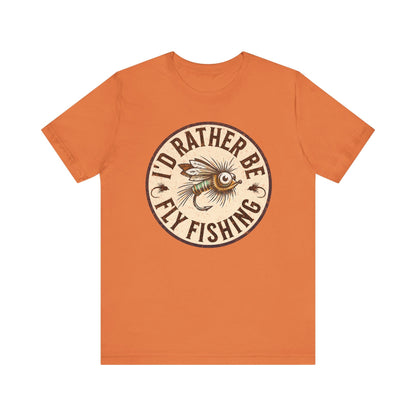 Cotton Tee- I'd Rather Be Fly Fishing