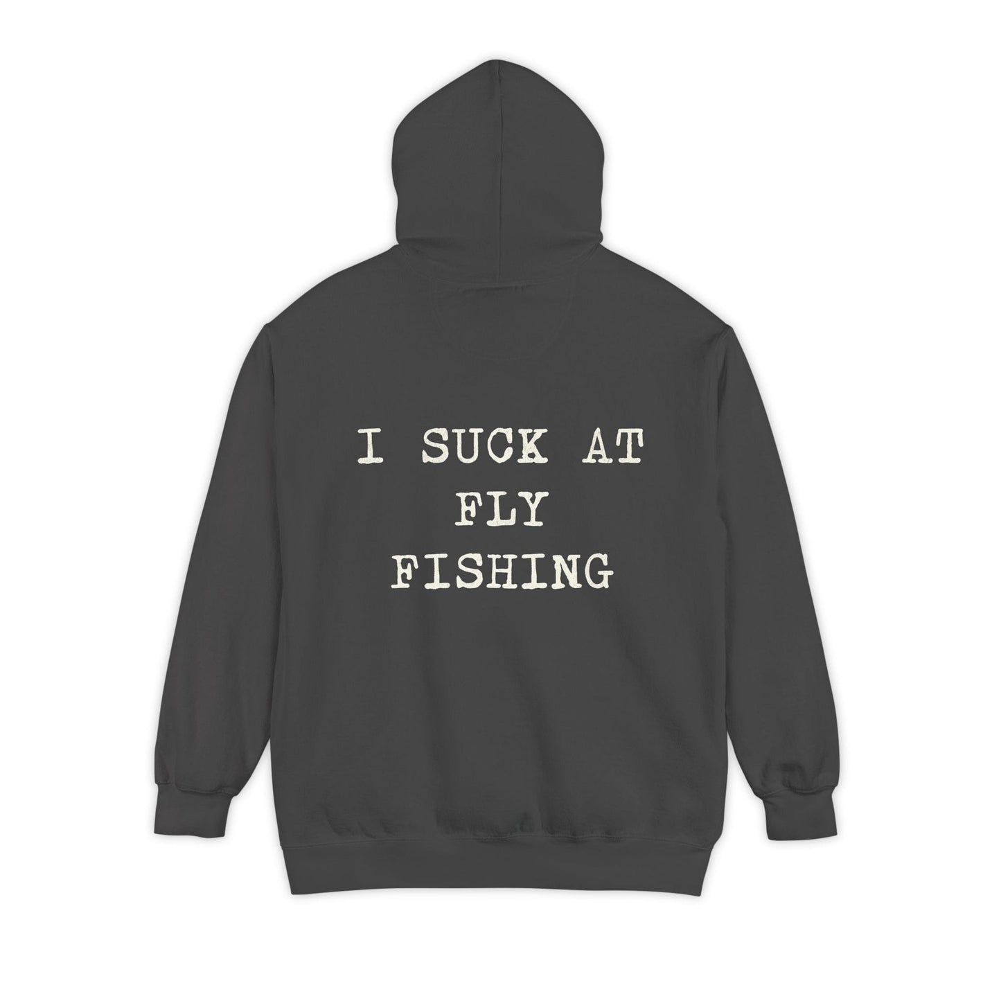 Comfort Colors Hoodie I Suck at Fly Fishing