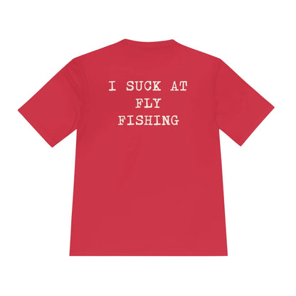 Moisture Wicking Tee - I Suck at Fly Fishing