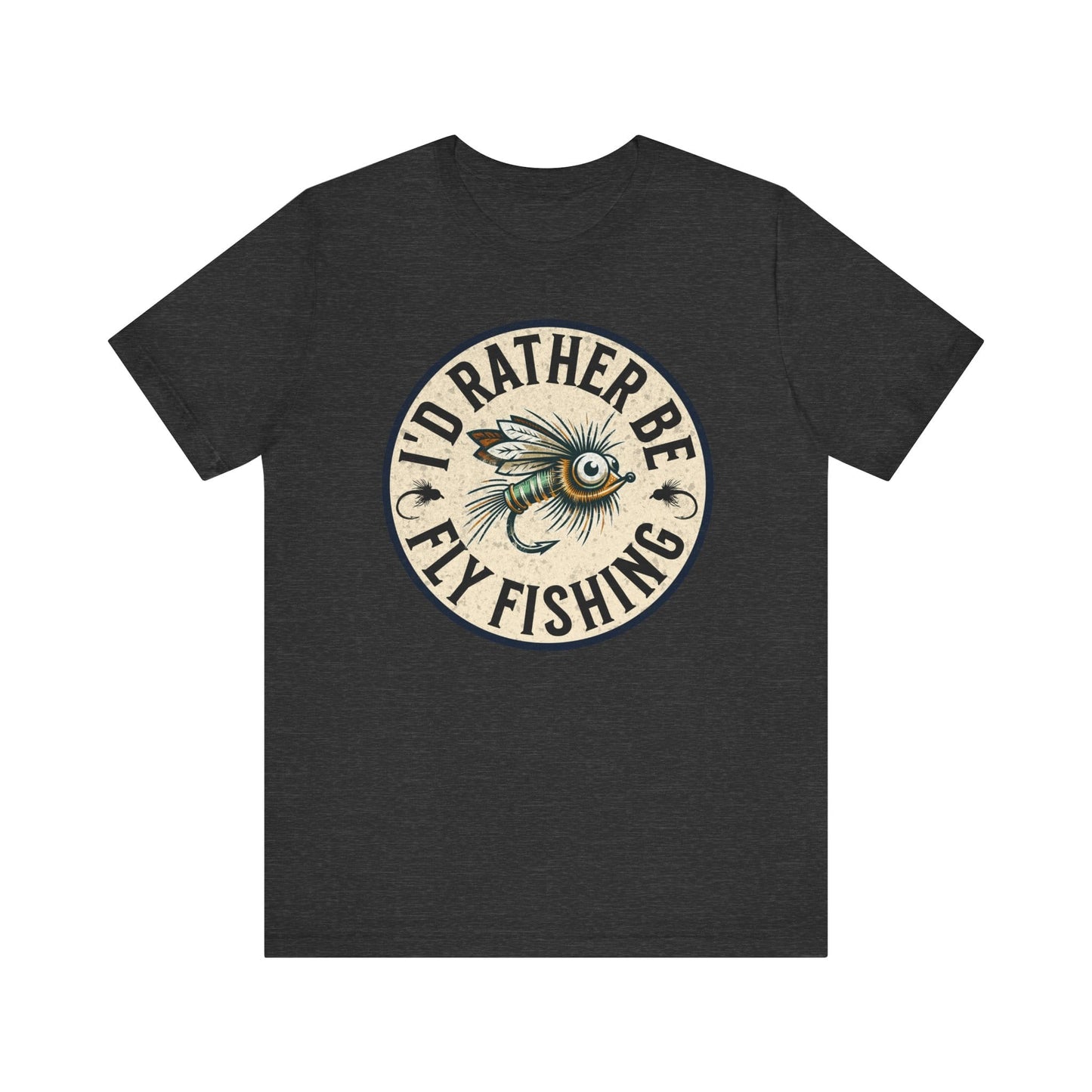 Cotton Tee- I'd Rather Be Fly Fishing