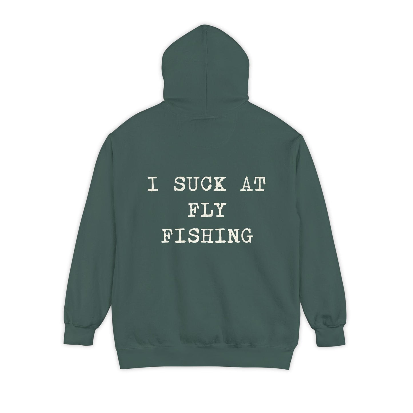 Comfort Colors Hoodie I Suck at Fly Fishing