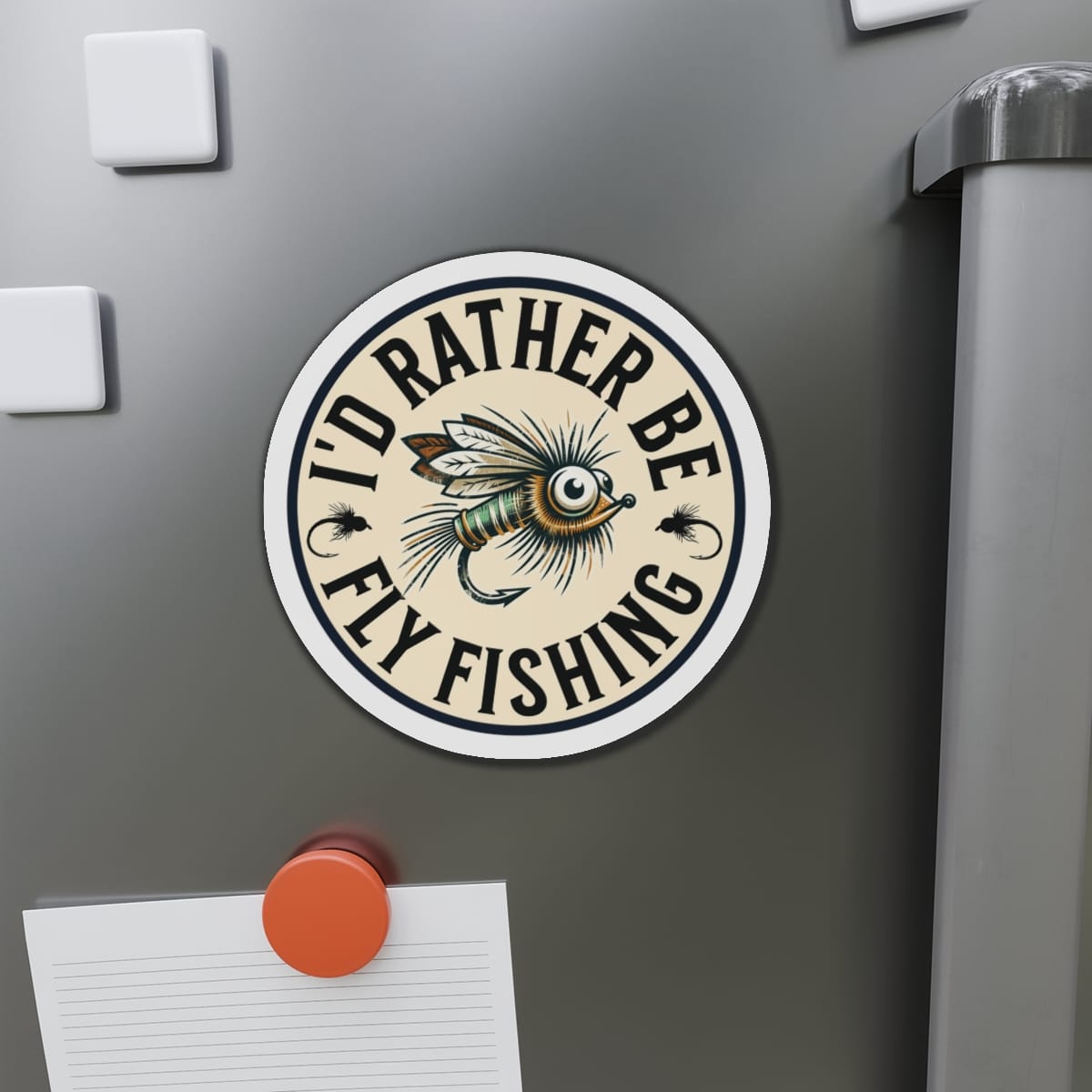 Round Magnet - I’d Rather Be Fly Fishing Magnet