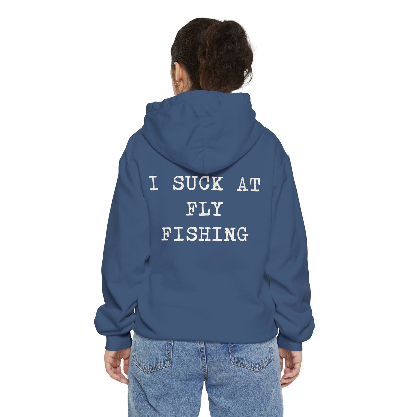 Comfort Colors Hoodie I Suck at Fly Fishing